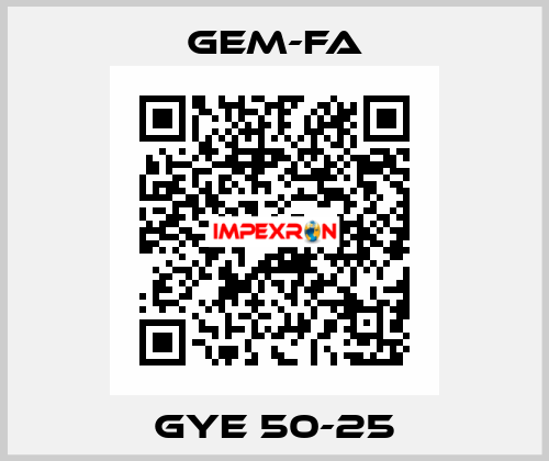 GYE 50-25 Gem-Fa