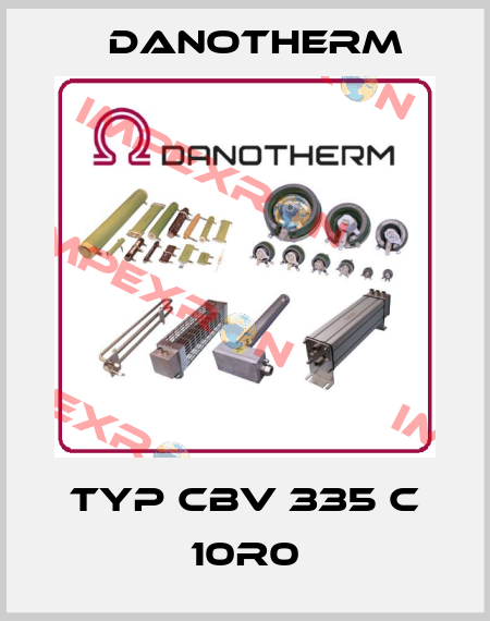 Typ CBV 335 C 10R0 Danotherm