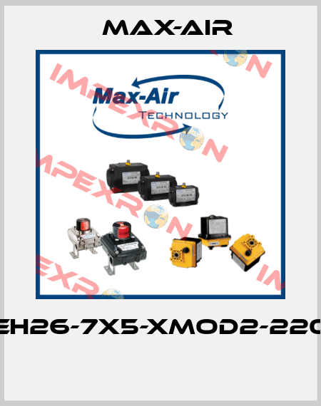 EH26-7X5-XMOD2-220  Max-Air