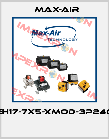 EH17-7X5-XMOD-3P240  Max-Air
