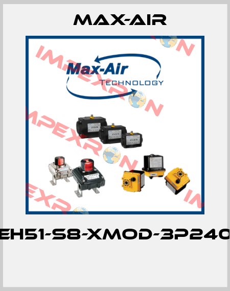 EH51-S8-XMOD-3P240  Max-Air