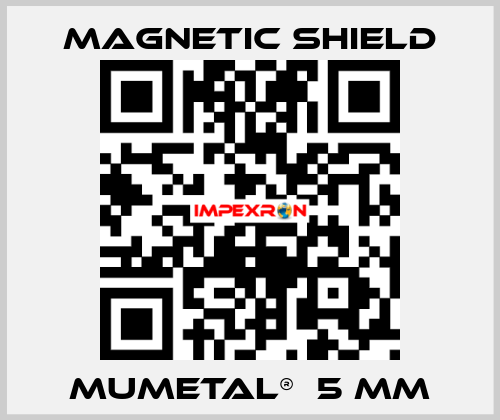 MuMetal®  5 mm Magnetic Shield