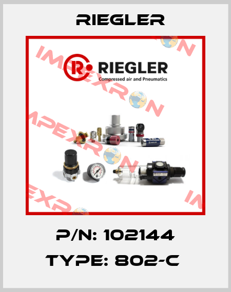 P/N: 102144 Type: 802-C  Riegler
