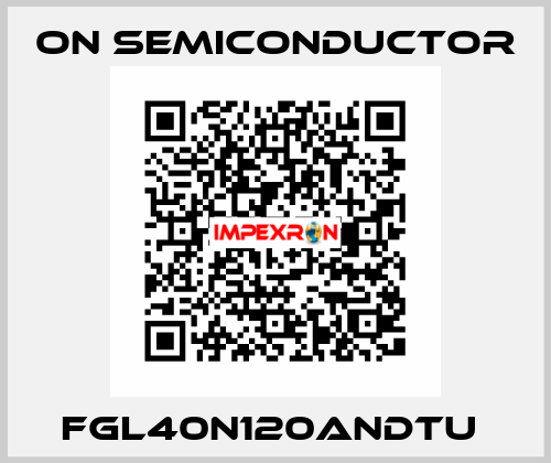 FGL40N120ANDTU  On Semiconductor