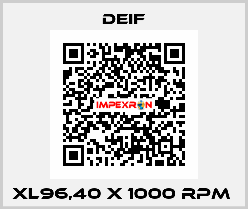 XL96,40 x 1000 RPM  Deif