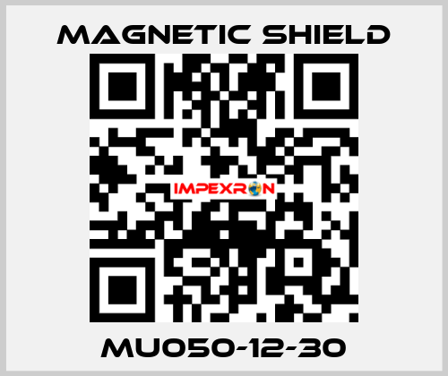 MU050-12-30 Magnetic Shield