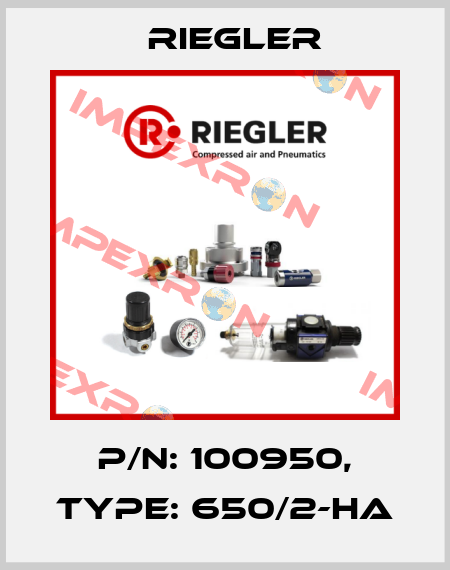 P/N: 100950, Type: 650/2-HA Riegler