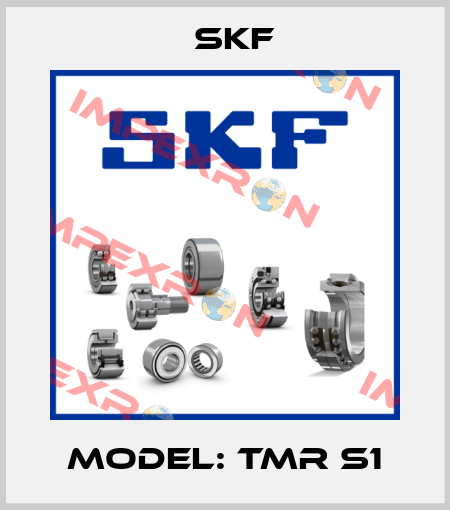 Model: TMR S1 Skf
