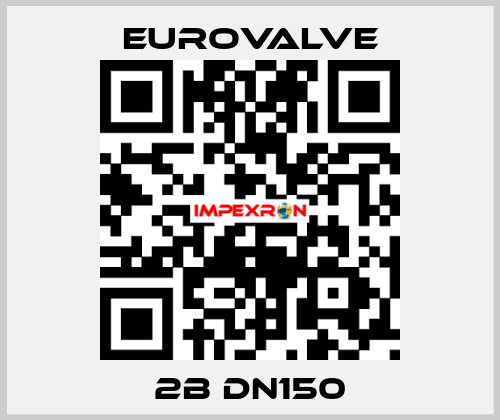 2B DN150 Eurovalve