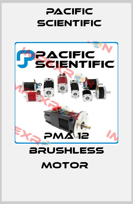 PMA 12 BRUSHLESS MOTOR  Pacific Scientific
