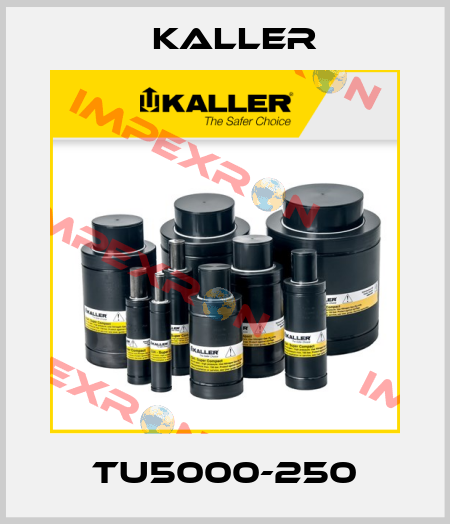 TU5000-250 Kaller