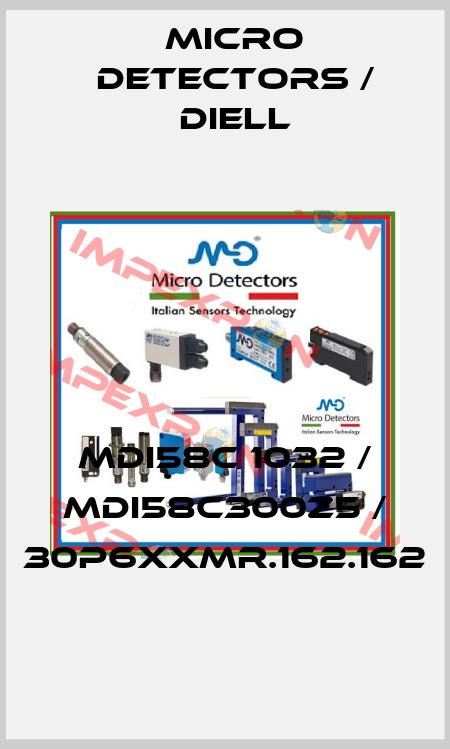 MDI58C 1032 / MDI58C300Z5 / 30P6XXMR.162.162
 Micro Detectors / Diell