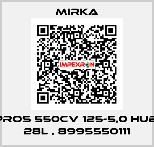 PROS 550CV 125-5,0 Hub, 28L , 8995550111 Mirka