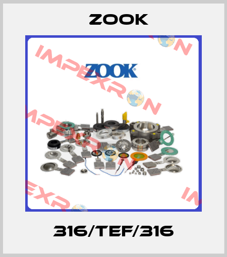 316/TEF/316 Zook
