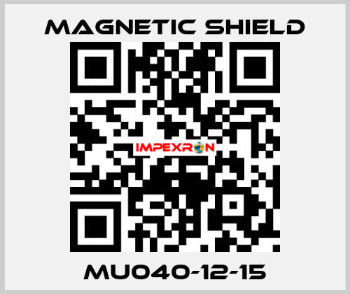 MU040-12-15 Magnetic Shield