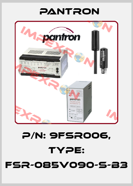 p/n: 9FSR006, Type: FSR-085V090-S-B3 Pantron