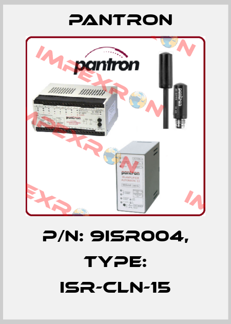 p/n: 9ISR004, Type: ISR-CLN-15 Pantron