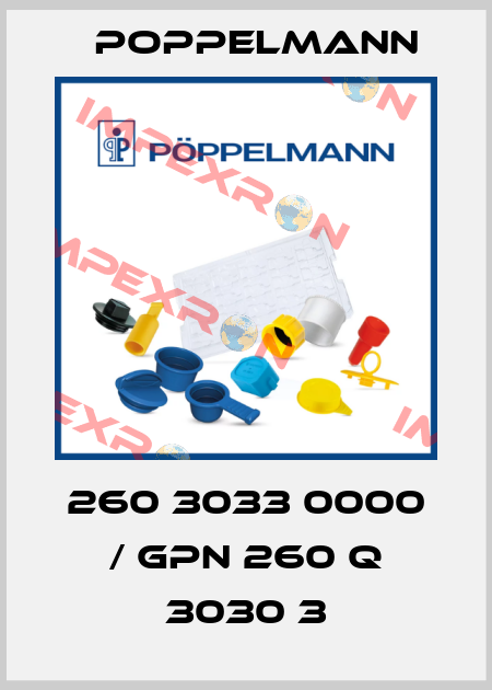 260 3033 0000 / GPN 260 Q 3030 3 Poppelmann