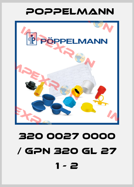 320 0027 0000 / GPN 320 GL 27 1 - 2 Poppelmann