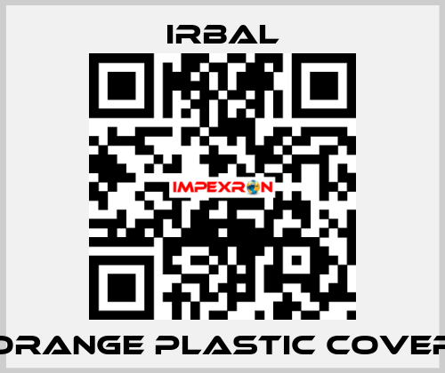 Orange plastic cover irbal