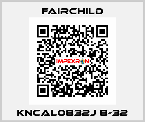 KNCAL0832J 8-32 Fairchild
