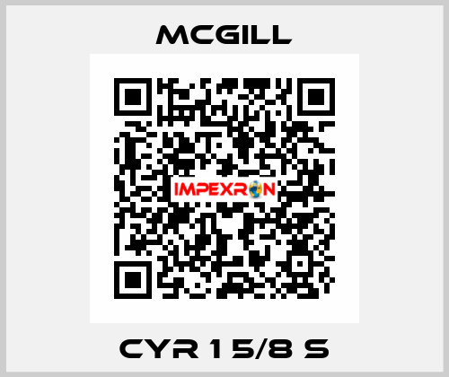 CYR 1 5/8 S McGill