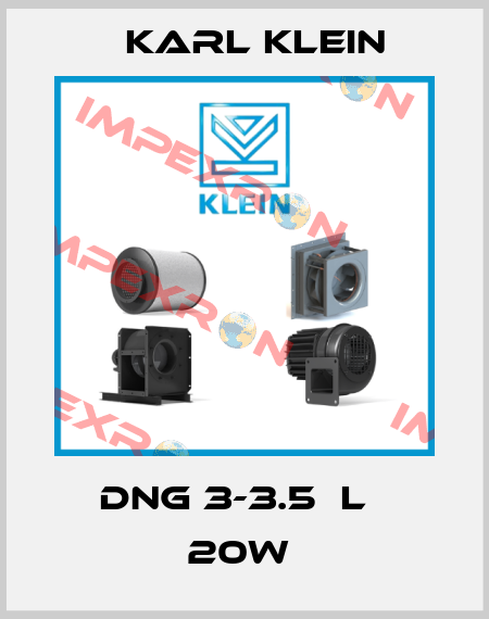DNG 3-3.5  L   20W  Karl Klein