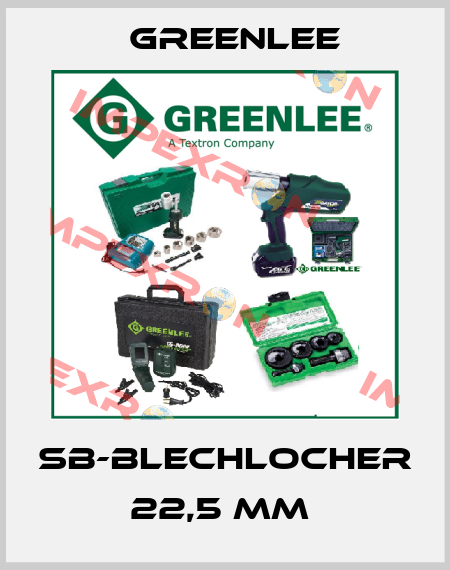 SB-BLECHLOCHER 22,5 MM  Greenlee