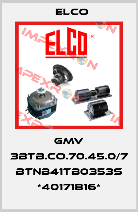 GMV 3BTB.CO.70.45.0/7 BTNB41TB0353S *40171816* Elco