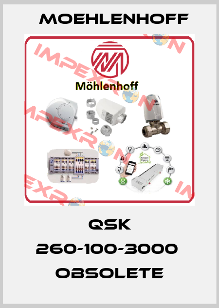 QSK 260-100-3000  obsolete Moehlenhoff