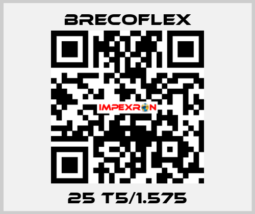 25 T5/1.575 Brecoflex