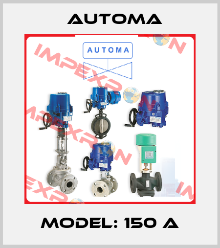 Model: 150 A AUTOMA