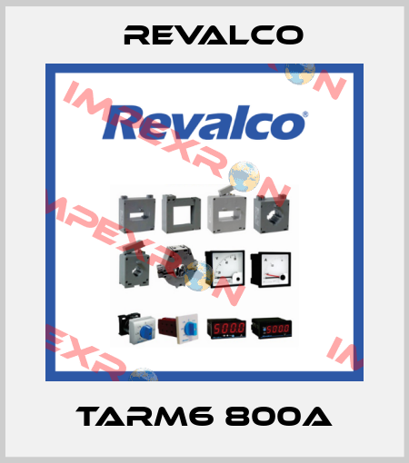 TARM6 800A Revalco