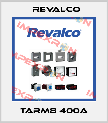 TARM8 400A Revalco