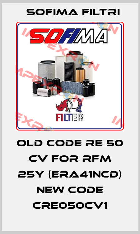 old code RE 50 CV for RFM 25y (ERA41NCD) new code CRE050CV1 Sofima Filtri