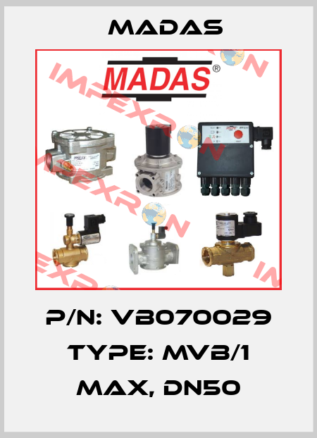 P/N: VB070029 Type: MVB/1 MAX, DN50 Madas
