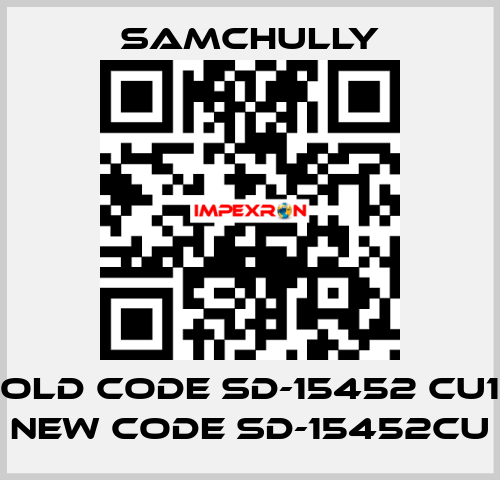 old code SD-15452 CU1 new code SD-15452CU Samchully