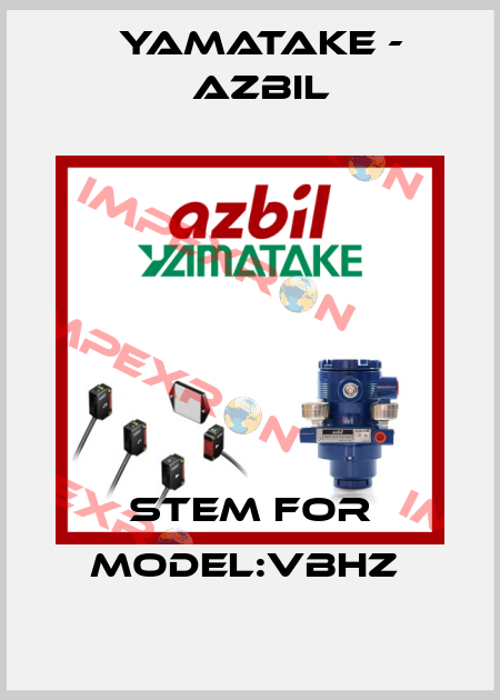 STEM FOR MODEL:VBHZ  Yamatake - Azbil