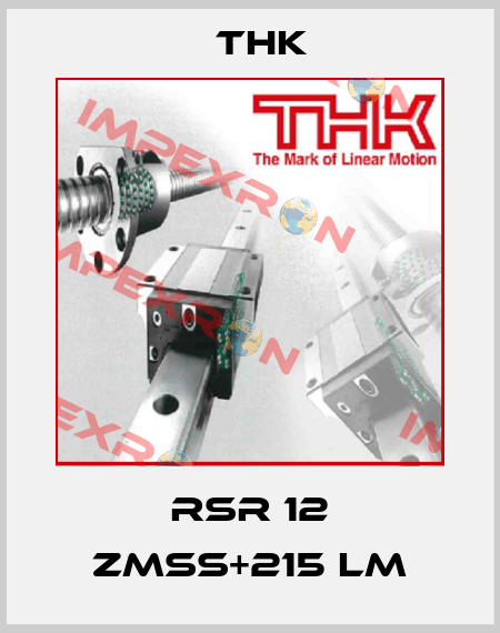 RSR 12 ZMSS+215 LM THK
