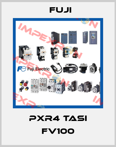 PXR4 TASI FV100 Fuji
