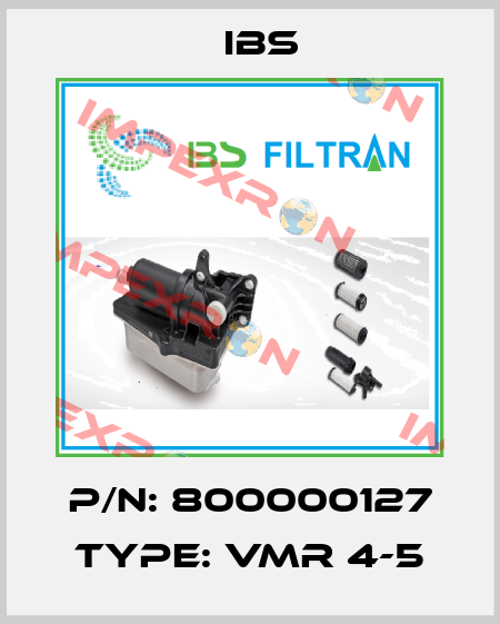 P/N: 800000127 Type: VMR 4-5 Ibs