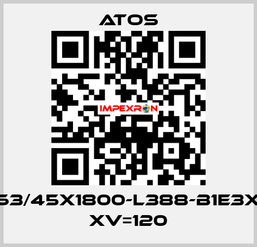 CK-63/45X1800-L388-B1E3X1Z3 XV=120 Atos