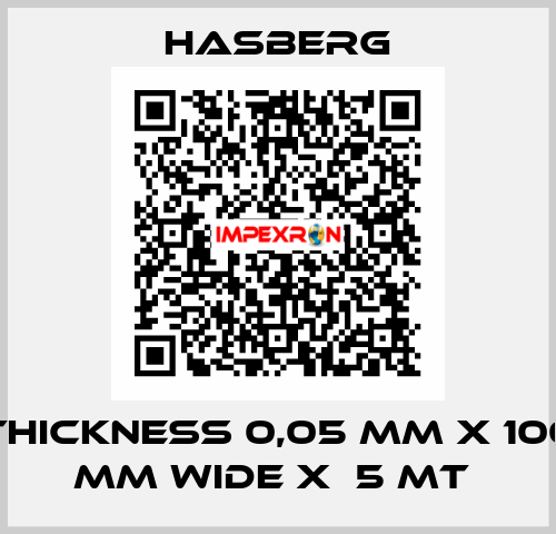 THICKNESS 0,05 MM X 100 MM WIDE X  5 MT  Hasberg