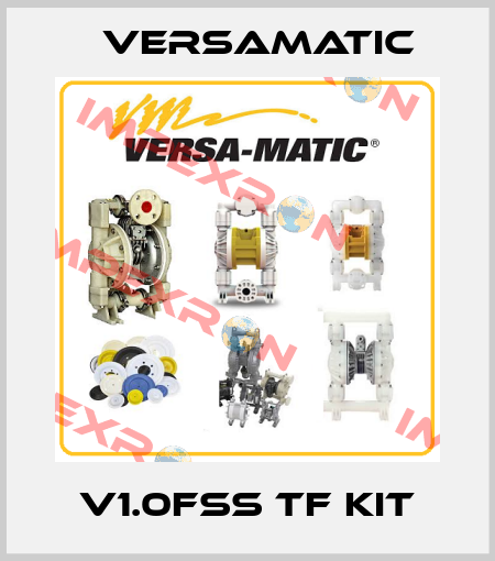 V1.0FSS TF KIT VersaMatic