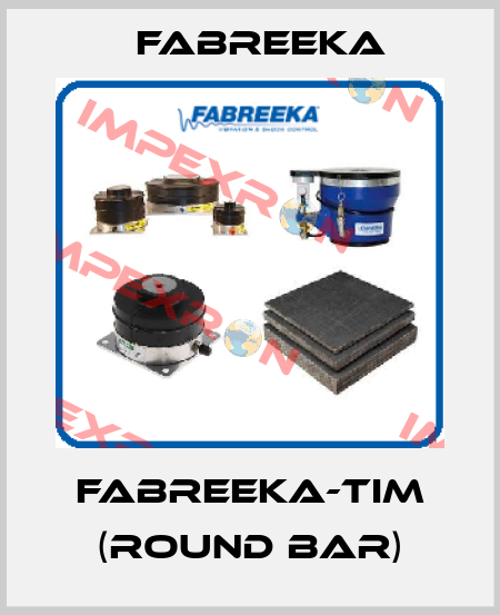 Fabreeka-TIM (round bar) Fabreeka