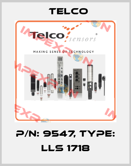 p/n: 9547, Type: LLS 1718 Telco