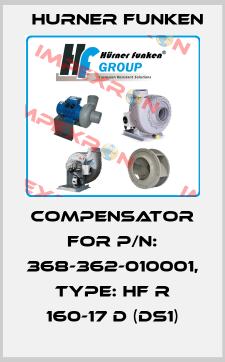 compensator for P/N: 368-362-010001, Type: HF R 160-17 D (DS1) Hurner Funken