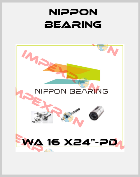 WA 16 X24"-PD NIPPON BEARING
