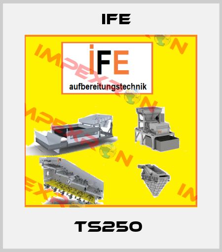 TS250  Ife