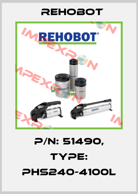 p/n: 51490, Type: PHS240-4100L Rehobot